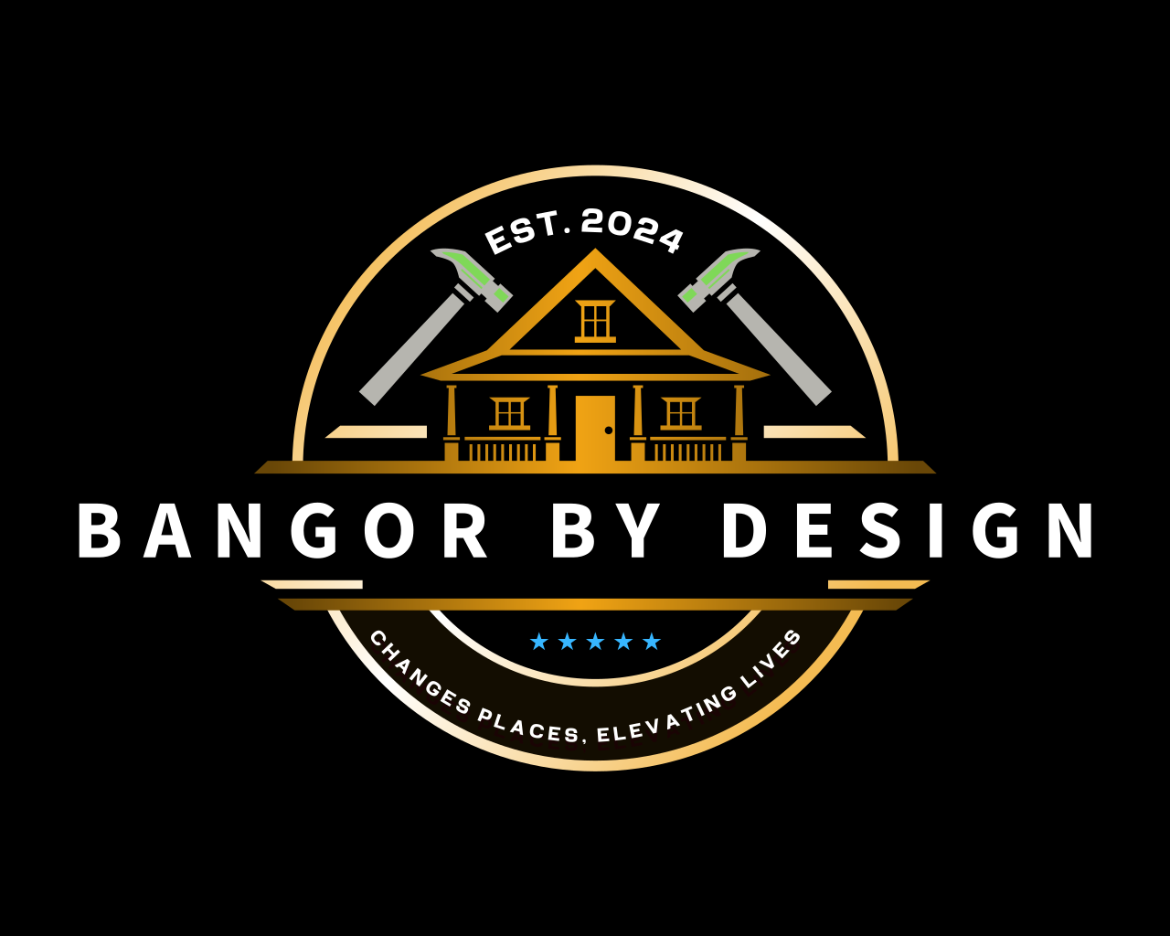 Bangor By Design logo: house, hammers, and "Changes Places, Elevating Lives.